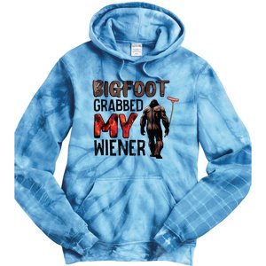 Bigfoot Grabbed My Wiener Tie Dye Hoodie