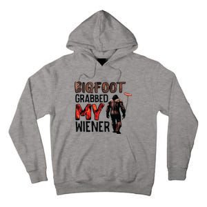 Bigfoot Grabbed My Wiener Tall Hoodie