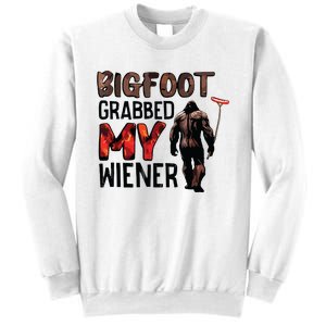 Bigfoot Grabbed My Wiener Sweatshirt