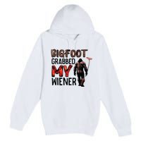 Bigfoot Grabbed My Wiener Premium Pullover Hoodie