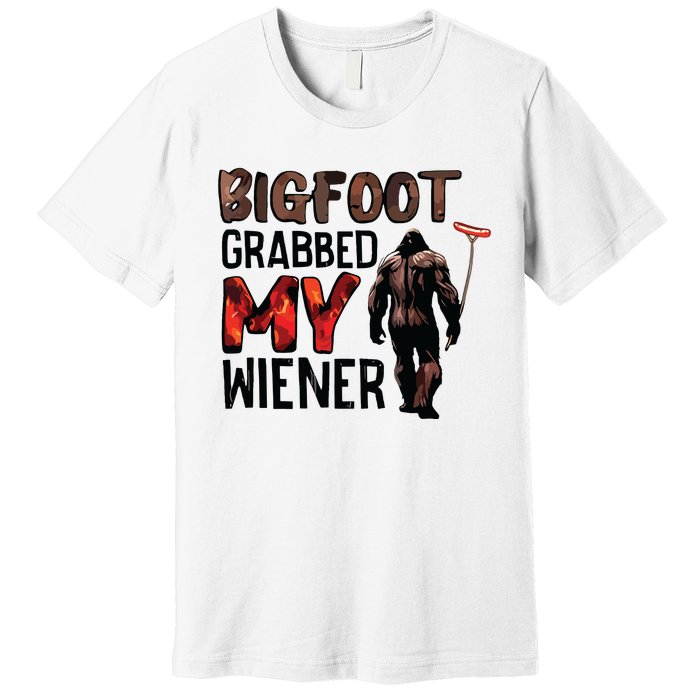 Bigfoot Grabbed My Wiener Premium T-Shirt