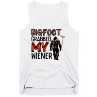 Bigfoot Grabbed My Wiener Tank Top