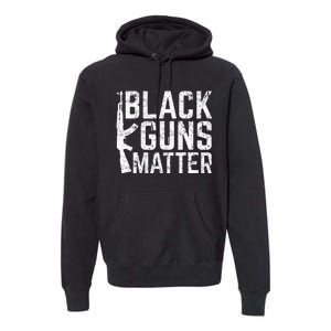 Black Guns Matter Quote Ak 47 Picture Premium Hoodie