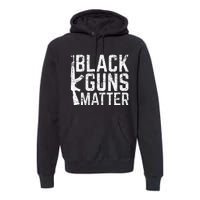 Black Guns Matter Quote Ak 47 Picture Premium Hoodie