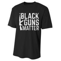 Black Guns Matter Quote Ak 47 Picture Performance Sprint T-Shirt