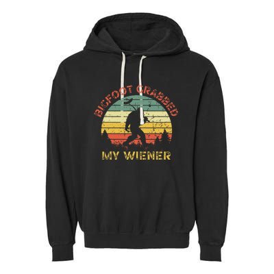 Bigfoot Grabbed My Wiener Funny Retro Design Garment-Dyed Fleece Hoodie