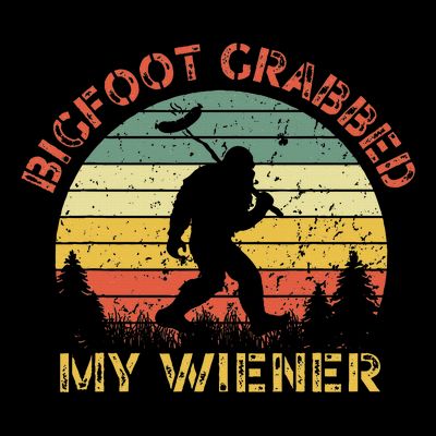 Bigfoot Grabbed My Wiener Funny Retro Design T-Shirt
