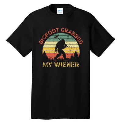 Bigfoot Grabbed My Wiener Funny Retro Design Tall T-Shirt