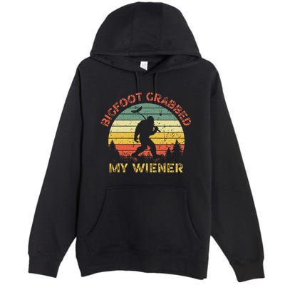Bigfoot Grabbed My Wiener Funny Retro Design Premium Pullover Hoodie