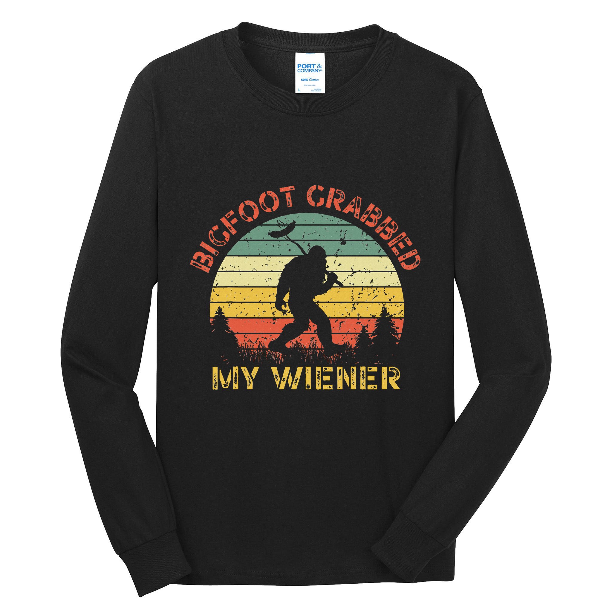 Bigfoot Grabbed My Wiener Funny Retro Design Tall Long Sleeve T-Shirt