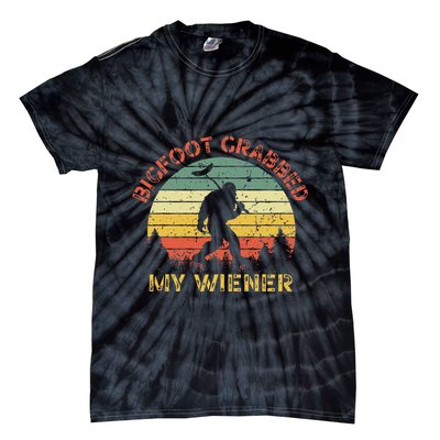 Bigfoot Grabbed My Wiener Funny Retro Design Tie-Dye T-Shirt