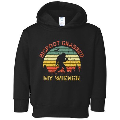 Bigfoot Grabbed My Wiener Funny Retro Design Toddler Hoodie
