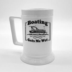 Boating Gets Me Wet Funny Boating Great Gift Beer Stein