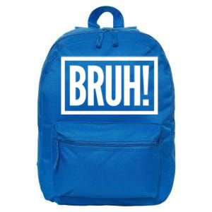 Bruh Gift Meme Funny Graphic For Teen Cool Gift 16 in Basic Backpack