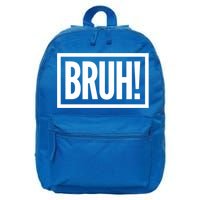 Bruh Gift Meme Funny Graphic For Teen Cool Gift 16 in Basic Backpack