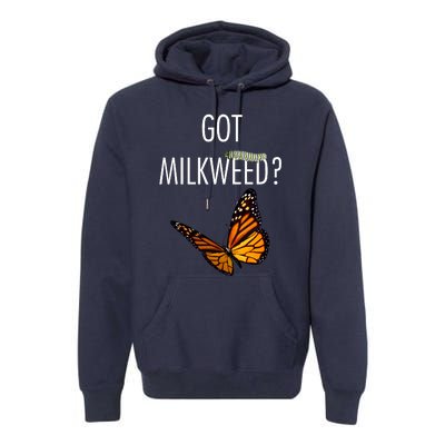 Butterfly Got Milkweed Premium Hoodie