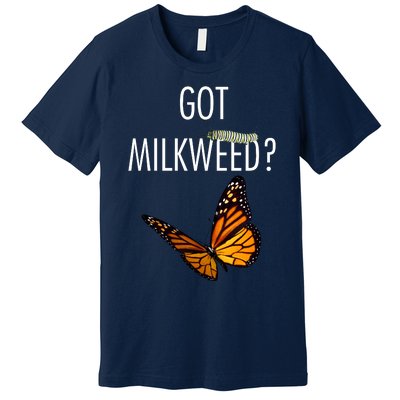 Butterfly Got Milkweed Premium T-Shirt