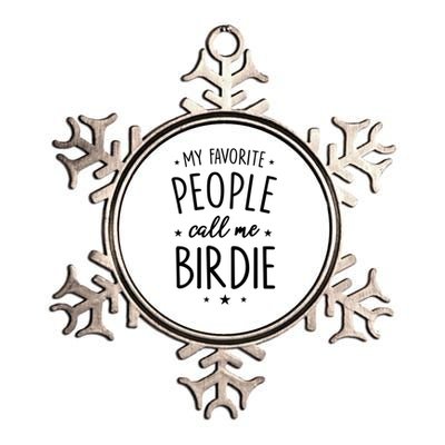 Birdie Gift: My Favorite People Call Me Birdie Cute Gift Metallic Star Ornament