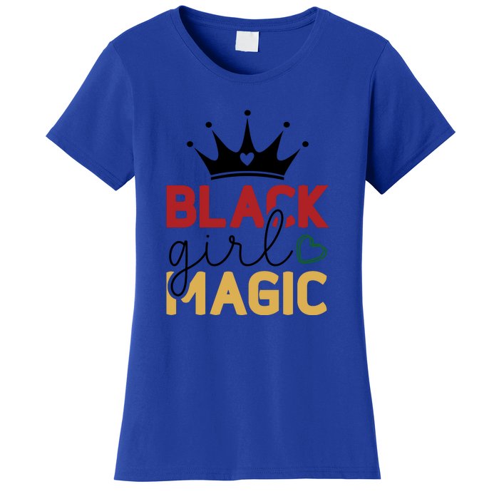 Black Girl Magic Gift History Month African Heritage Women's T-Shirt