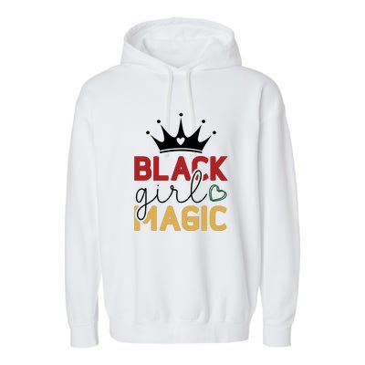 Black Girl Magic Gift History Month African Heritage Garment-Dyed Fleece Hoodie