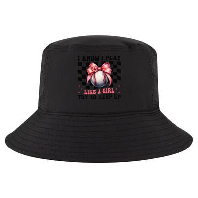 Baseball Girl Mom Mama Coquette I Know I Play Like A Girl Cool Comfort Performance Bucket Hat