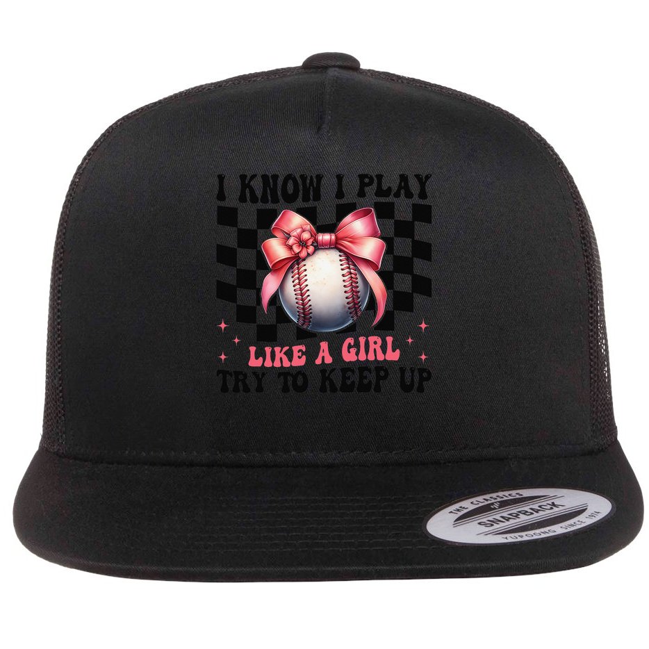 Baseball Girl Mom Mama Coquette I Know I Play Like A Girl Flat Bill Trucker Hat