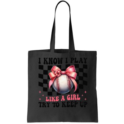 Baseball Girl Mom Mama Coquette I Know I Play Like A Girl Bag