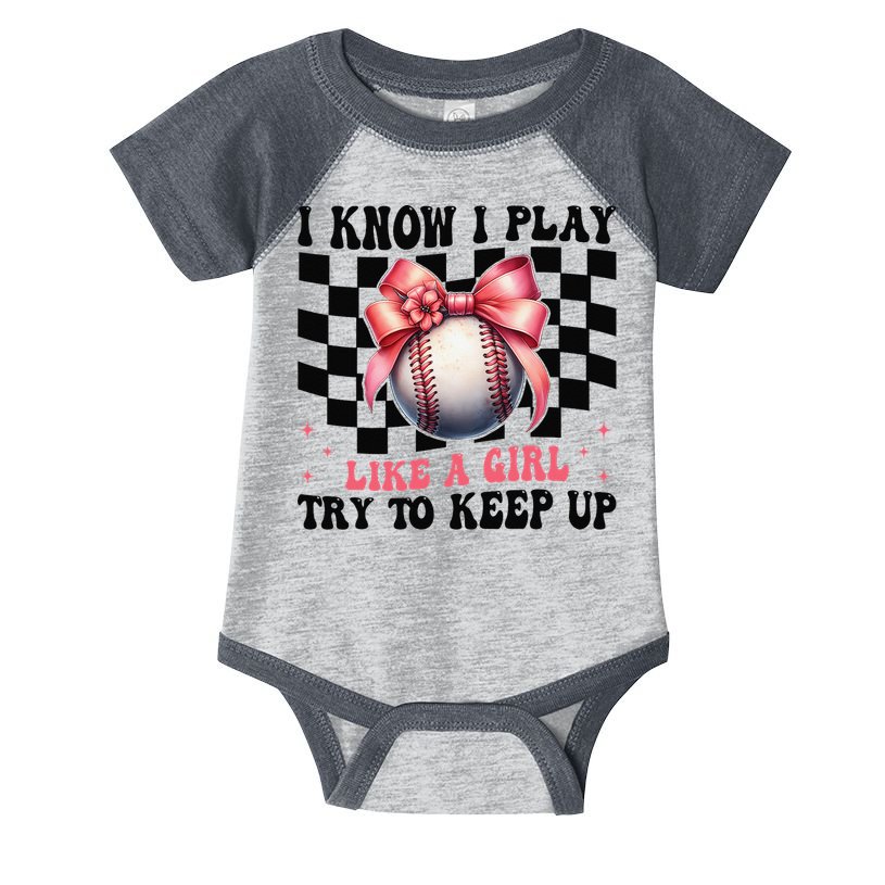 Baseball Girl Mom Mama Coquette I Know I Play Like A Girl Infant Baby Jersey Bodysuit