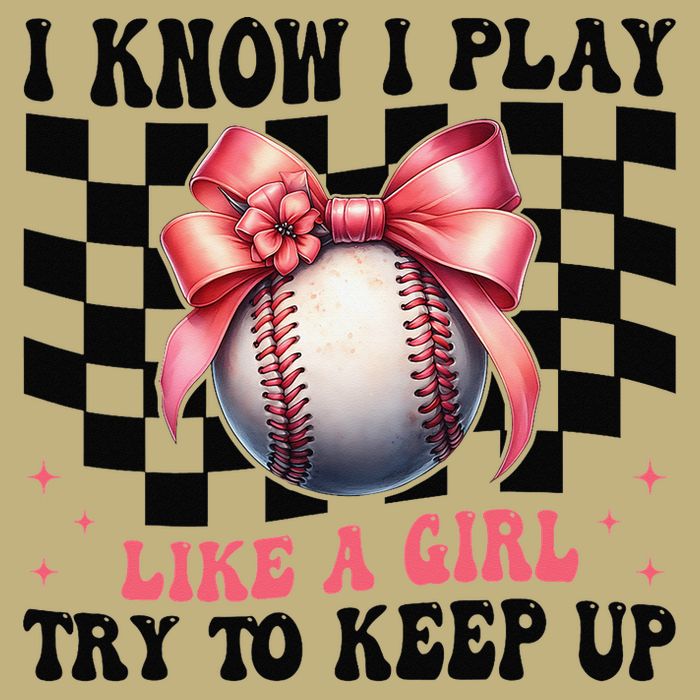 Baseball Girl Mom Mama Coquette I Know I Play Like A Girl T-Shirt