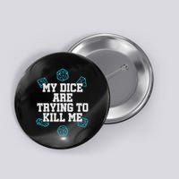 Board Game My Dice Are Trying To Kill Me Button
