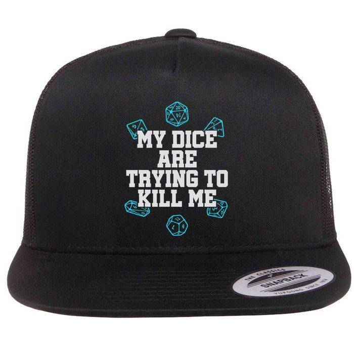 Board Game My Dice Are Trying To Kill Me Flat Bill Trucker Hat