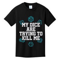 Board Game My Dice Are Trying To Kill Me Kids T-Shirt