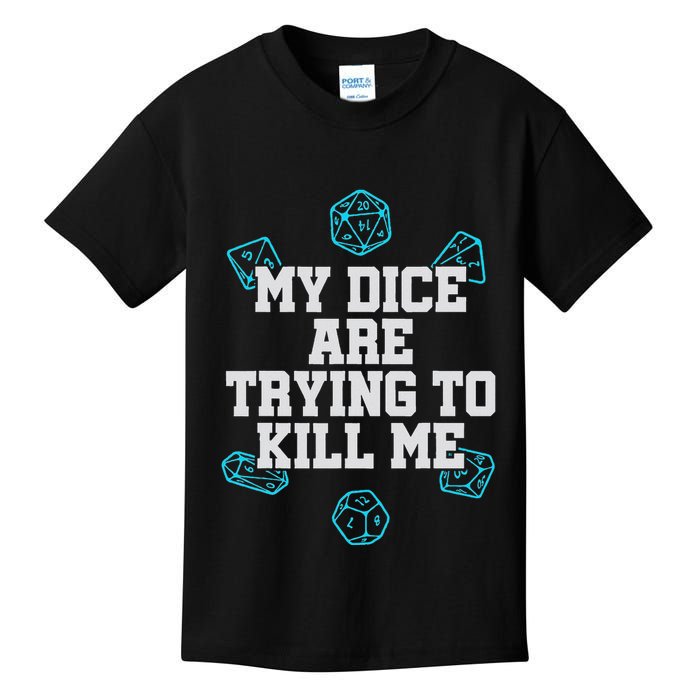 Board Game My Dice Are Trying To Kill Me Kids T-Shirt