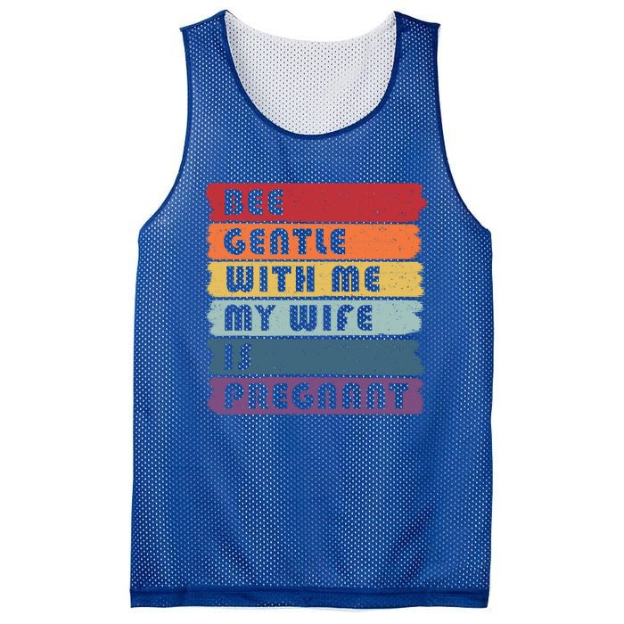 Be Gentle My Wife Is Pregnant Meaningful Gift Funny Pregnancy Future Dad Gift Mesh Reversible Basketball Jersey Tank