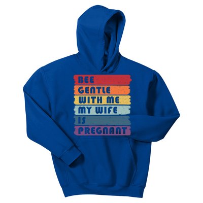 Be Gentle My Wife Is Pregnant Meaningful Gift Funny Pregnancy Future Dad Gift Kids Hoodie