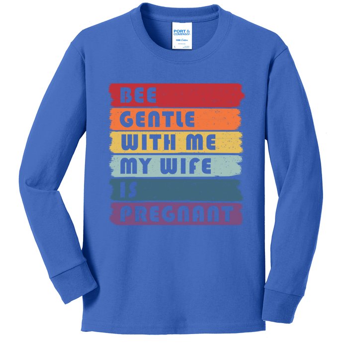 Be Gentle My Wife Is Pregnant Meaningful Gift Funny Pregnancy Future Dad Gift Kids Long Sleeve Shirt