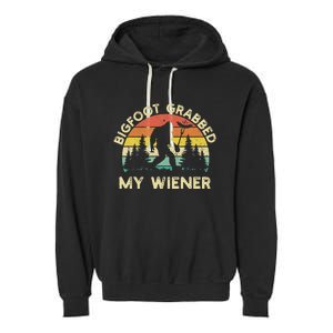 Bigfoot Grabbed My Wiener Funny Bigfoot Retro Garment-Dyed Fleece Hoodie