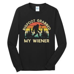 Bigfoot Grabbed My Wiener Funny Bigfoot Retro Tall Long Sleeve T-Shirt