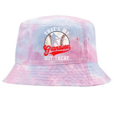 Baseball Grandma Mothers Day Thats My Grandson Out There Tie-Dyed Bucket Hat