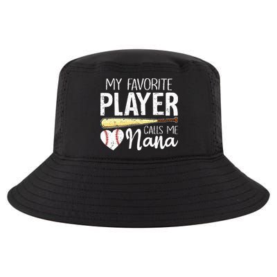 Baseball Grandma My Favorite Player Calls Me Nana Baseball Cool Comfort Performance Bucket Hat