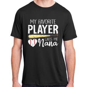 Baseball Grandma My Favorite Player Calls Me Nana Baseball Adult ChromaSoft Performance T-Shirt