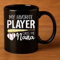 Baseball Grandma My Favorite Player Calls Me Nana Baseball 11oz C Handle Ceramic Mug