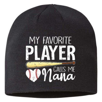 Baseball Grandma My Favorite Player Calls Me Nana Baseball Sustainable Beanie