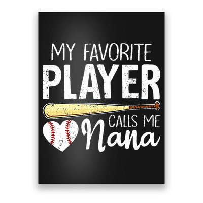 Baseball Grandma My Favorite Player Calls Me Nana Baseball Poster