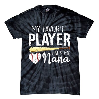 Baseball Grandma My Favorite Player Calls Me Nana Baseball Tie-Dye T-Shirt