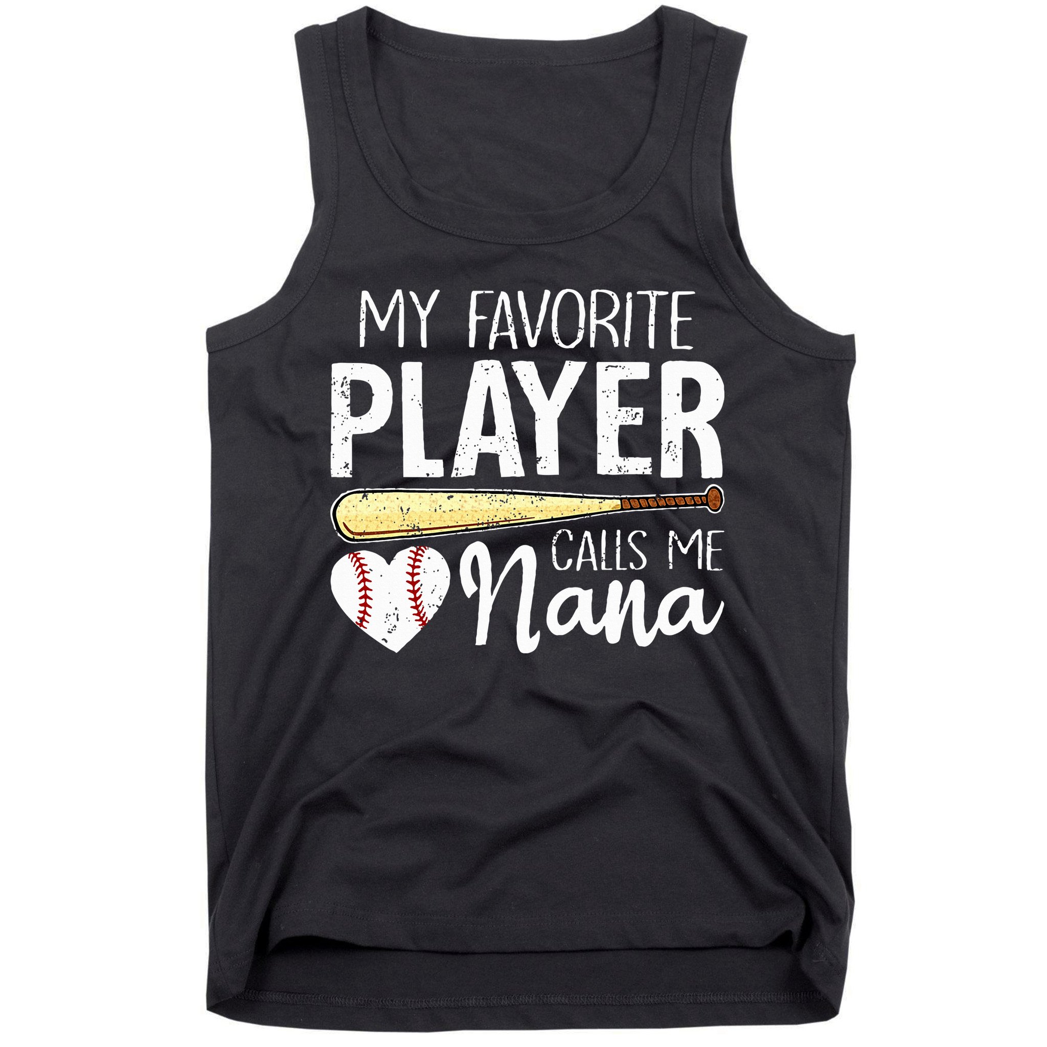 Baseball Grandma My Favorite Player Calls Me Nana Baseball Tank Top