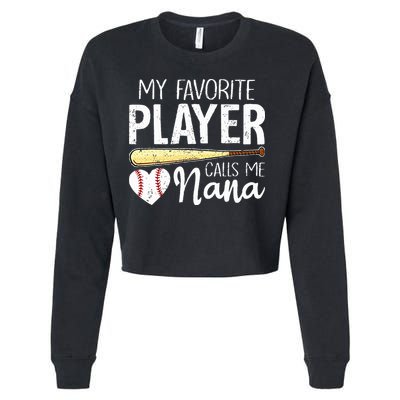 Baseball Grandma My Favorite Player Calls Me Nana Baseball Cropped Pullover Crew