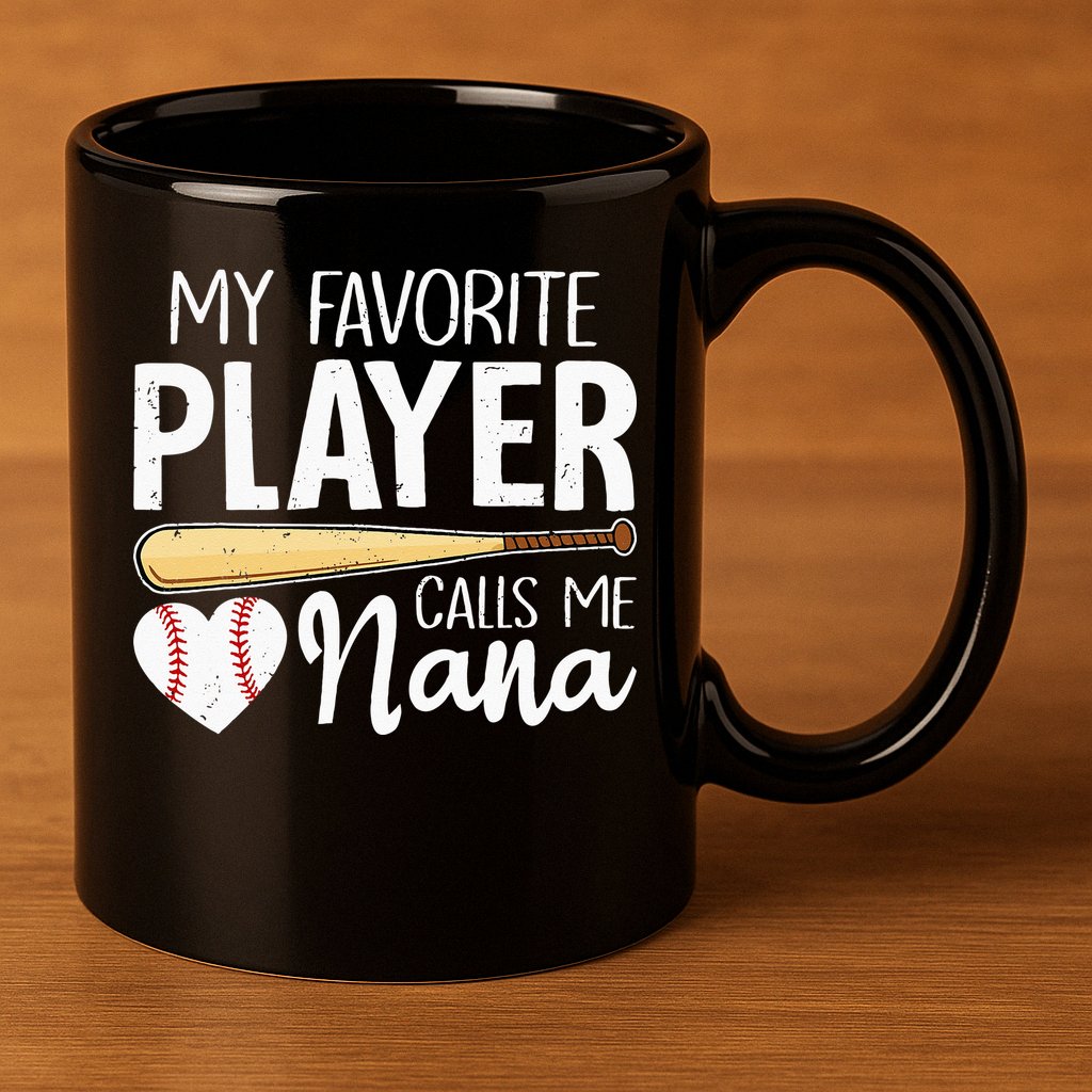 Baseball Grandma My Favorite Player Calls Me Nana Baseball 11oz C Handle Ceramic Mug