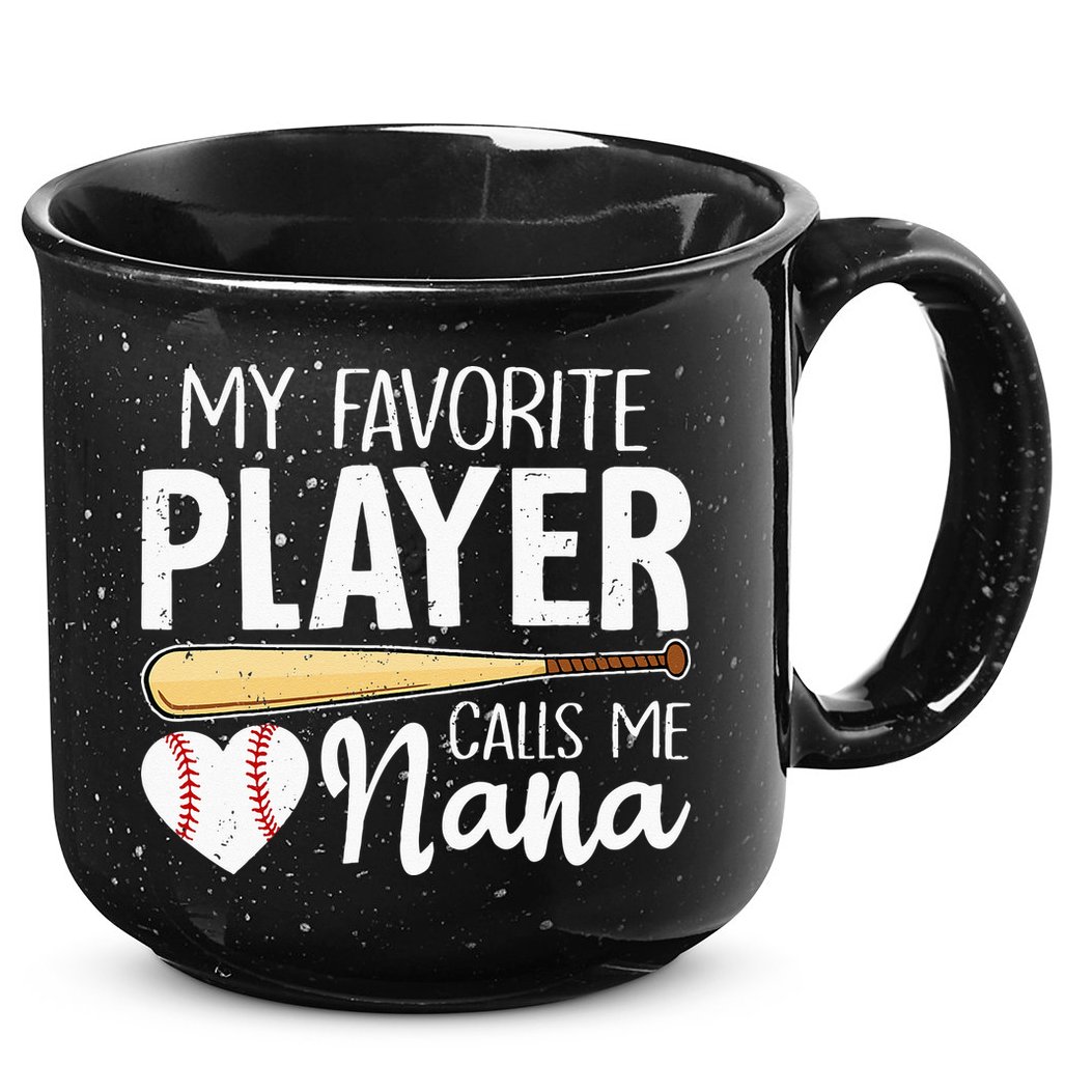 Baseball Grandma My Favorite Player Calls Me Nana Baseball 15oz Campfire Ceramic Mug