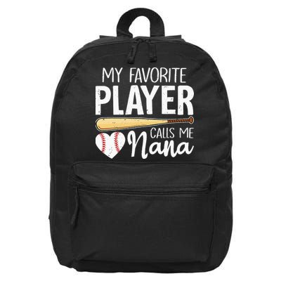 Baseball Grandma My Favorite Player Calls Me Nana Baseball 16 in Basic Backpack